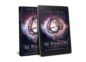 The Matrix Opal - book 1 of The Duchy Wars